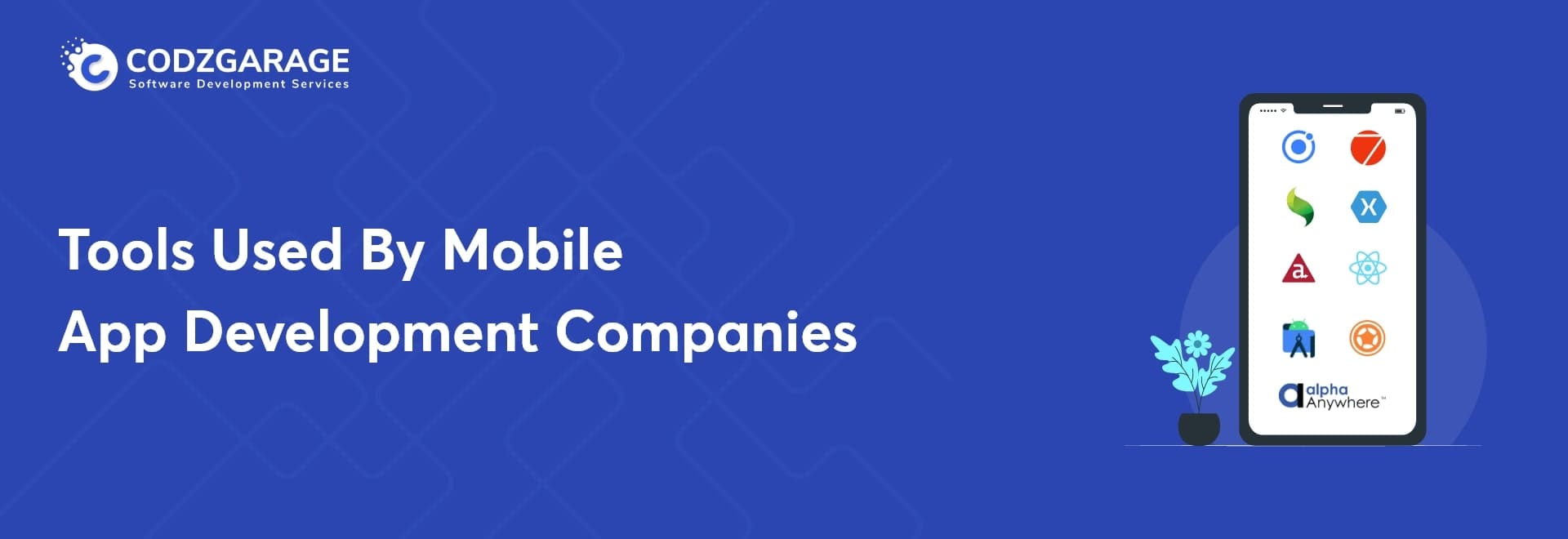 Mobile App Development Tools: An Detailed Overview