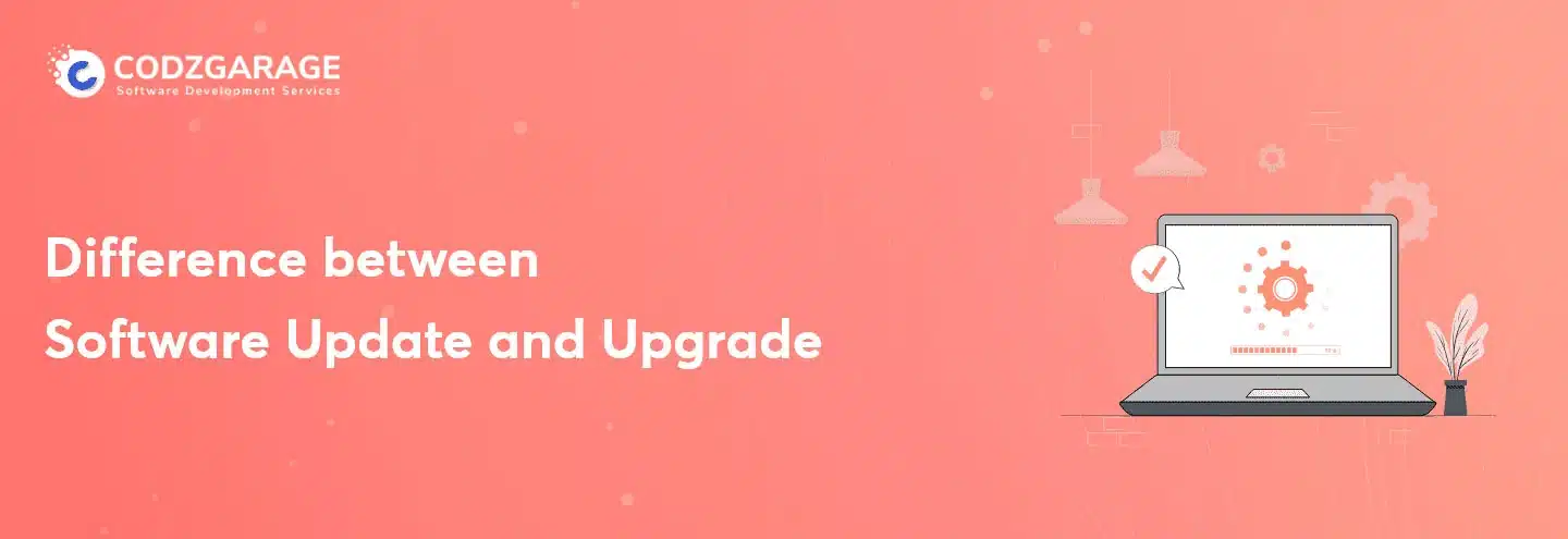 Software Update and Software Upgrade: What’s the Difference?