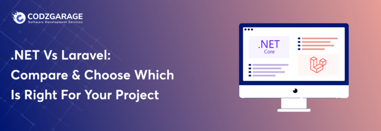 .NET Vs Laravel: Compare & Choose Which Is Right For Your Project